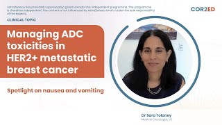 Managing ADC toxicities in HER2+ metastatic breast cancer