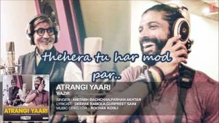Atrangi Yaari full song lyrics - Wazir