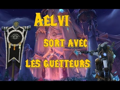 [WoW LEGION] AELVI FAIT N'IMP AVEC LES GUETTEURS #1