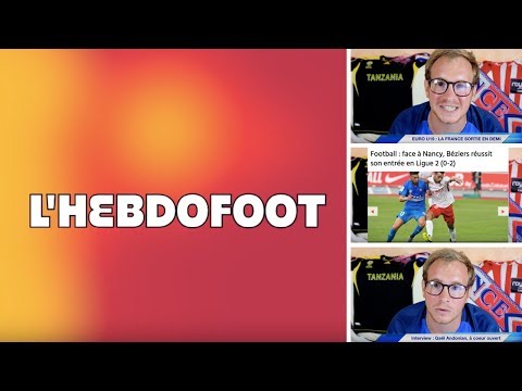 U19 FRANCE, AS BÉZIERS, GAËL ANDONIAN - L'HEBDOFOOT