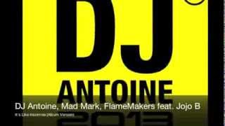 DJ Antoine, Mad Mark, FlameMakers feat. Jojo B - It's Like Insomnia (Album Version)