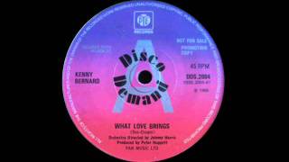 Kenny Bernard - What Love Brings