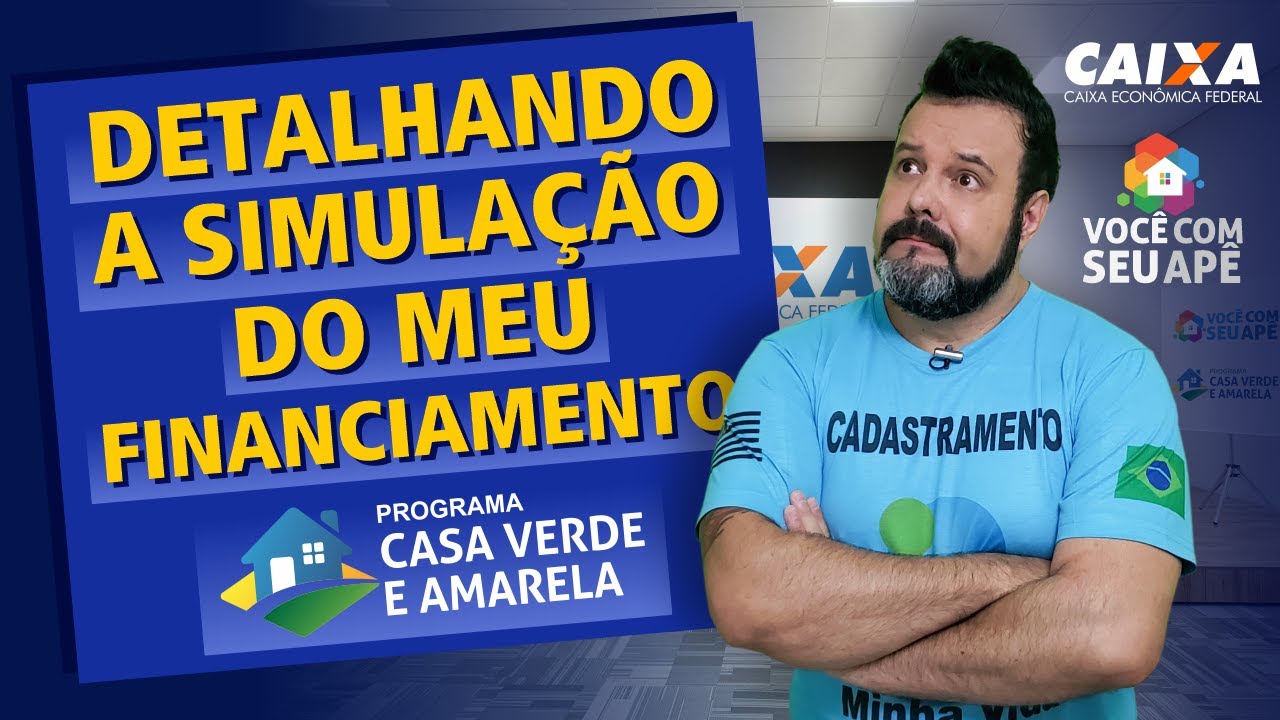 Detalhando a Simulação do Meu Financiamento. Programa Casa Verde e Amarela.