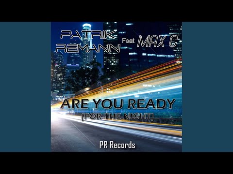 Are You Ready (For The Night) (Radio)