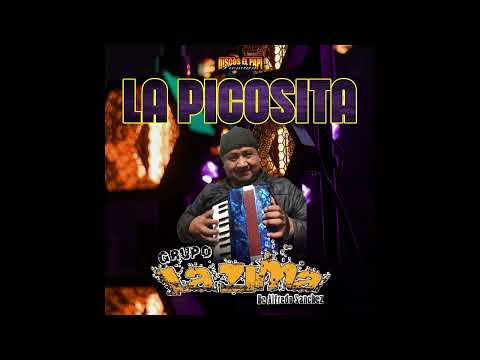 LA PICOSITA  -  GRUPO LA ZIMA DE ALFREDO SANCHEZ