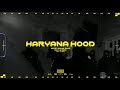 Haryana Hood ( Music Video) | Desi Balak Gama Ke | New Haryanvi Song 2023