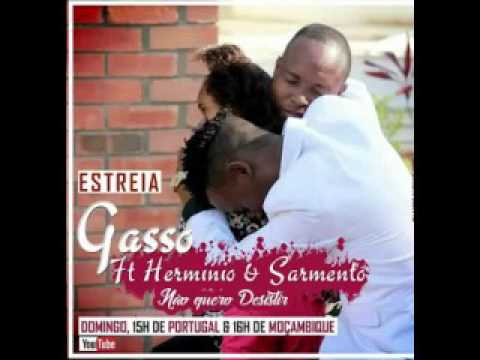 Gasso ft Herminio   Nao quero desistir