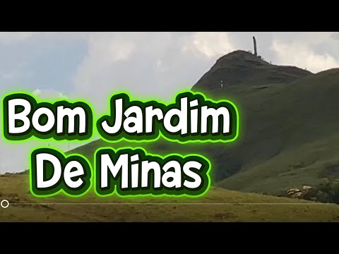 Vamos conhecer Bom Jardim de Minas MG