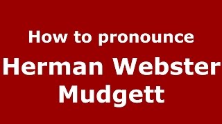 How to pronounce Herman Webster Mudgett