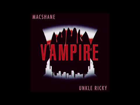 Macshane - Vampire (Prod. Unkle Ricky) #rap #traprap #midnightrap