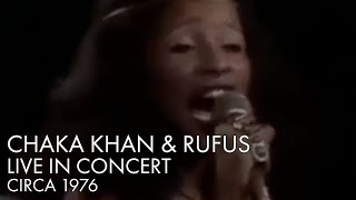 Chaka Khan &amp; Rufus | Live In Concert | Circa 1976