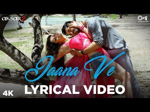 Jaana Ve Lyrical - Aksar 2 | Zareen Khan, Abhinav Shukla | Arijit Singh | Mithoon