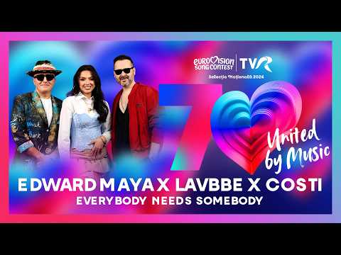 Edward Maya X LavBbe X Costi - Everybody Needs Somebody | Semifinalist Eurovision România 2026