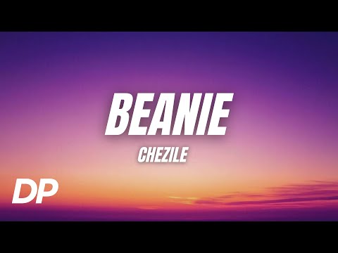 Chezile - Beanie (Lyrics)