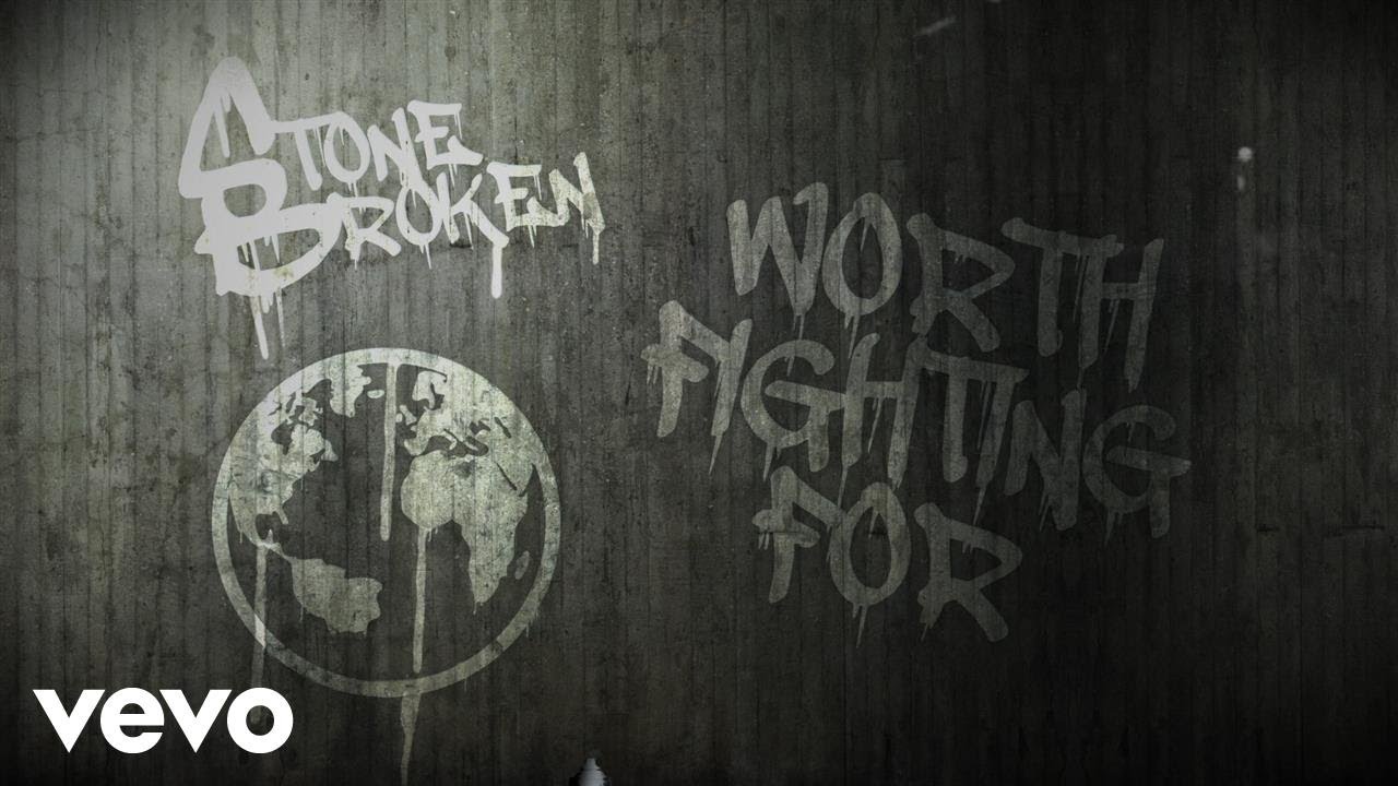 Stone Broken - Worth Fighting For (Lyric Video) - YouTube