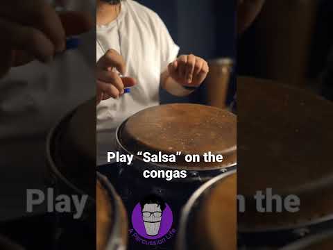 How to play “Salsa” on Congas