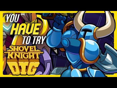DROP EVERYTHING THERE'S A NEW SHOVEL KNIGHT ROGUELITE | Shovel Knight Dig