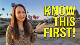 Things to know before visiting CAPPADOCIA, TURKEY