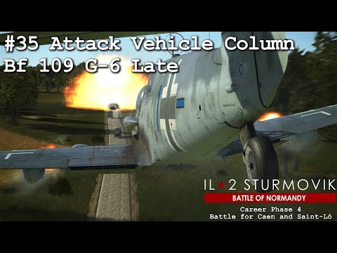 Attack Vehicle Column 109 G-6 Late | IL2 Great Battles - Normandy | Career Mode #35