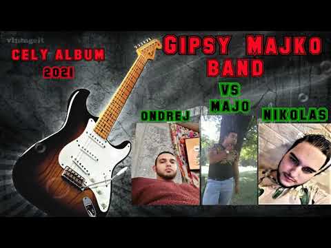 Gipsy Majko Band vs ONDREJ NIKOLAS (CELY ALBUM 2021)