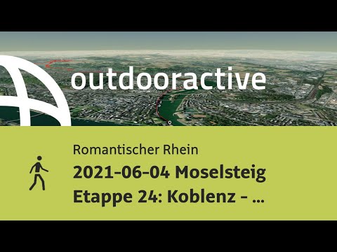 Wanderung am Romantischen Rhein: 2021-06-04 Moselsteig Etappe 24: Koblenz - Winningen