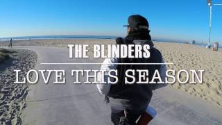The Blinders - Love This Season