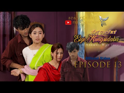 EIGI NUNGSHIDABA, Episode 13\\ Manipuri Web series\\#manipuri_webseries #movieteaser #romancecomedy
