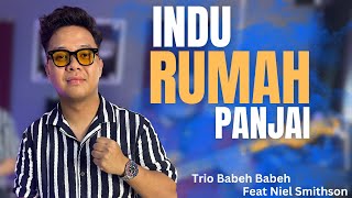 Download lagu INDU RUMAH PANJAI - TRIO BABEH BABEH FT NIEL SMITHSON COVER || Indu Rumah Panjai Mayuh Pandai Sekula mp3 Download lagu INDU RUMAH PANJAI - TRIO BABEH BABEH FT NIEL SMITHSON COVER || Indu Rumah Panjai Mayuh Pandai Sekula mp3