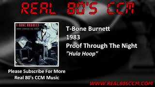 T Bone Burnett - Hula Hoop