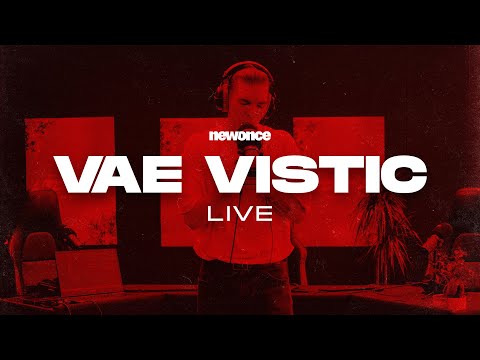 VAE VISTIC - TOYA | LIVE @newonce
