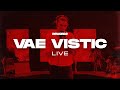 VAE VISTIC TOYA LIVE Newonce