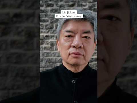 ¿Por qué Liu Jiakun ganó el Premio Pritzker 2025?