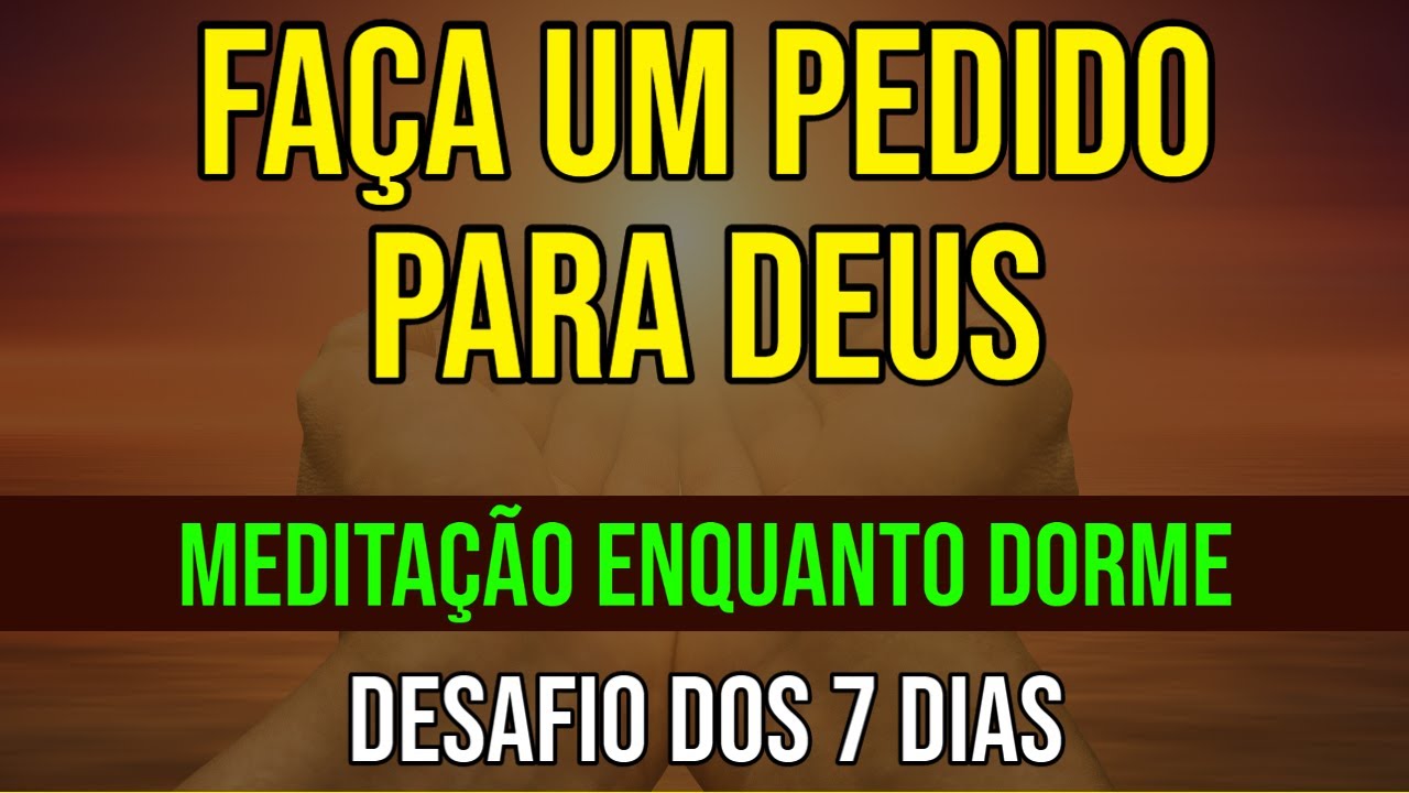 MEDITAÇÃO PARA PEDIR ALGO A DEUS | Segundo dia do Desafio do Diálogo com Deus