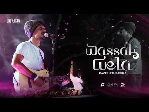 Wassak Wela (වැස්සක් වෙලා) Live Version - Raveen Tharuka