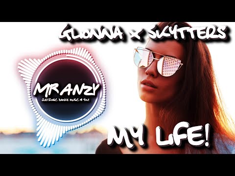 Glionna x Skytters - My Life (Extended Mix) (Best Future House) Mr Anzy