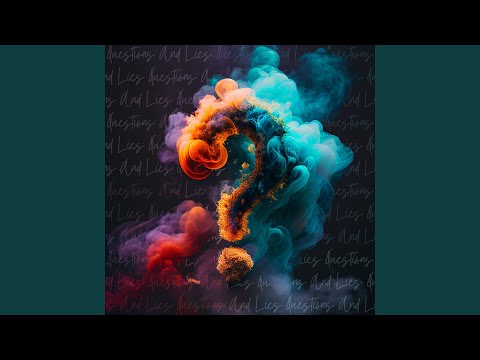 Questions and Lies (feat. Matt Muehling)