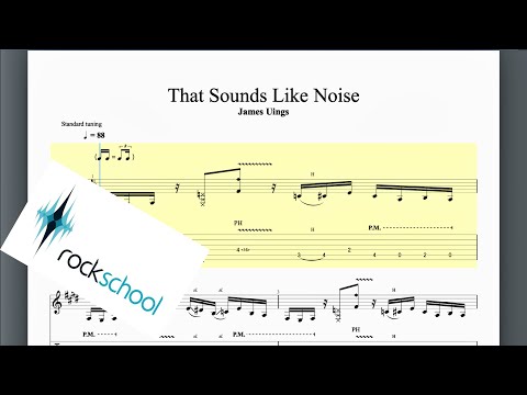 That Sounds Like Noise Rockschool Grade 6 Guitar