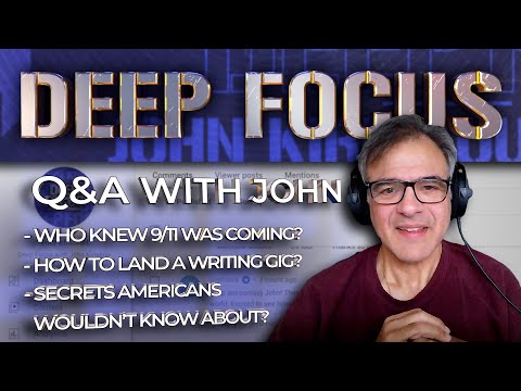 Going Deeper with John Kiriakou - 9/11, Writing Gigs, CIA Secrets | DEEP FOCUS