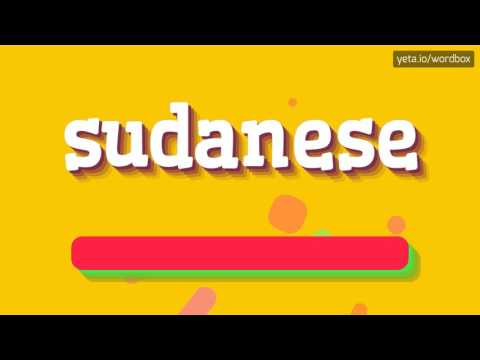 SUDANESE - HOW TO PRONOUNCE SUDANESE? #sudanese