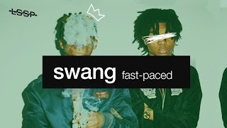 Rae Sremmurd - Swang fast paced