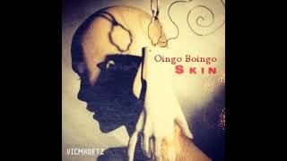 &quot;Skin&quot; - OINGO BOINGO