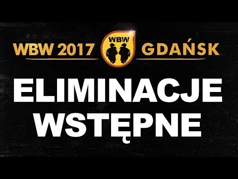 WBW 2017 Gdańsk # eliminacje # m.in. Yowee, Wawrzyn, Radzias, Bambo, Kałach, Ponton, Osb