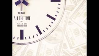 Mac Miller Ft. Ab-Soul - &quot;All The Time&quot; (Prod. Chuck Inglish)
