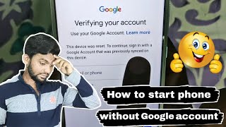 How to start android phone without Google account 