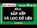 Bài 6. Sắp xếp và lọc dữ liệu