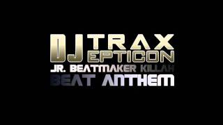 JR. BEATMAKER KILLAH aka DJ TRAXEPTICON - Jr. Beatmaker Killah Beat Anthem [KRUMP]