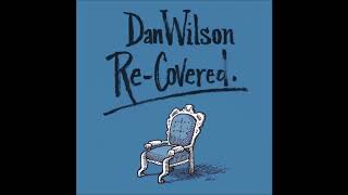 Dan Wilson - Never Meant to Love You