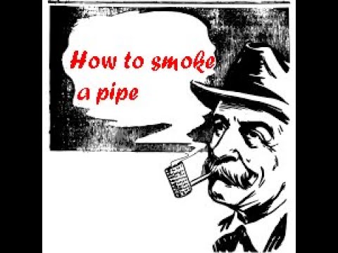 How To Smoke A Pipe