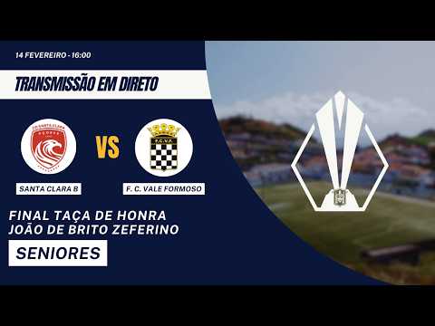 FINAL TAÇA DE HONRA | SANTA CLARA B - F. C. VALE FORMOSO