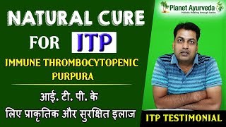 Natural Cure For ITP - Immune Thrombocytopenic Purpura